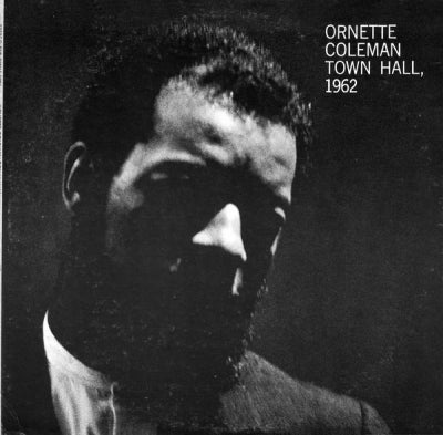 ORNETTE COLEMAN - Town Hall 1962