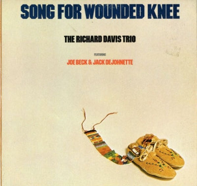 THE RICHARD DAVIS TRIO FEATURING JOE BECK & JACK DEJOHNETTE - Song For Wounded Knee