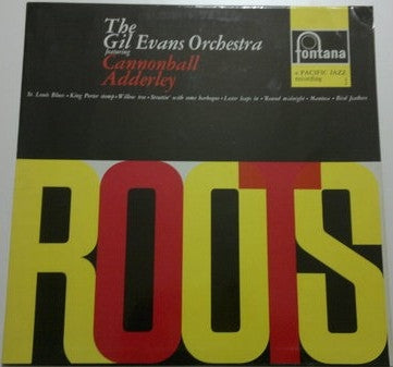 THE GIL EVANS ORCHESTRA FEATURING CANNONBALL ADDERLEY - Roots!