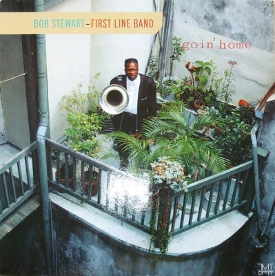 BOB STEWART - FIRST LINE BAND - Goin' Home