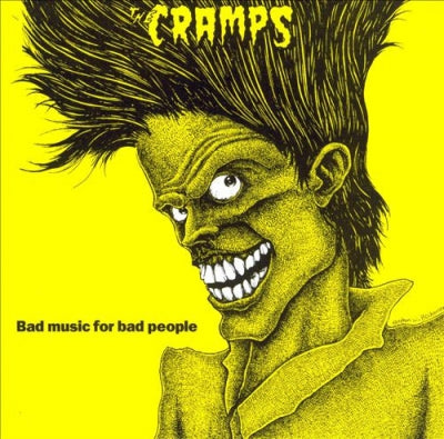 THE CRAMPS - Bad Music For Bad People