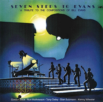 GORDON BECK · RON MATHEWSON · TONY OXLEY · STAN SULZMANN · KENNY WHEELER - Seven Steps To Evans - A Tribute To The Compositions Of Bill Evans