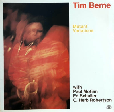 TIM BERNE - Mutant Variations