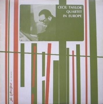 THE CECIL TAYLOR QUARTET - In Europe