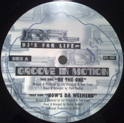 GROOVE IN MOTION - Be The One / Now's Da Weekend
