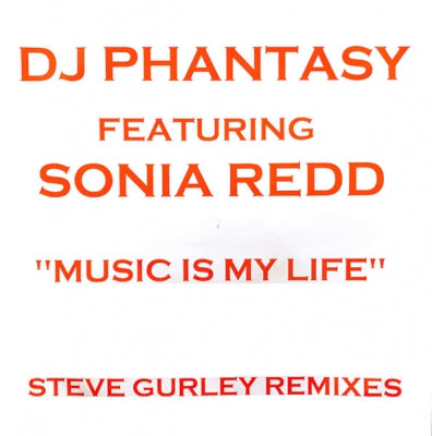 DJ PHANTASY FEATURING SONIA REDD - Music Is My Life (Remixes)