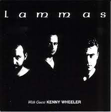 LAMMAS WITH GUEST KENNY WHEELER - Lammas