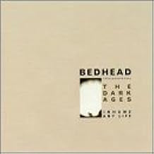BEDHEAD - The Dark Ages