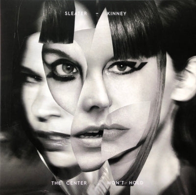 SLEATER-KINNEY - The Center Won't Hold