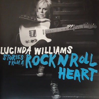 LUCINDA WILLIAMS - Stories From A Rock N Roll Heart