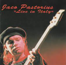 JACO PASTORIUS - Live In Italy