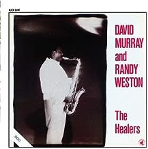 DAVID MURRAY AND RANDY WESTON - The Healers