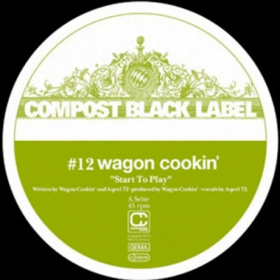 WAGON COOKIN' FEATURING AQEEL - Start To Play / 	Don't Stop / Baila Mi Base