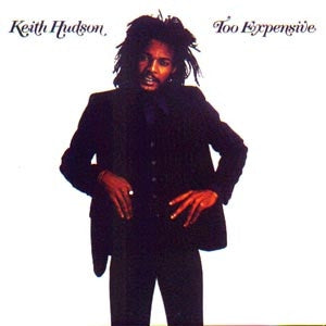 KEITH HUDSON - Too Expensive
