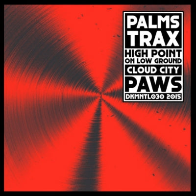 PALMS TRAX - High Point On Low Ground / Cloud City / Paws