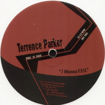 TERRENCE PARKER / SEVEN GRAND HOUSING AUTHORITY - I Wanna F.F.U. / Love's Got Me High