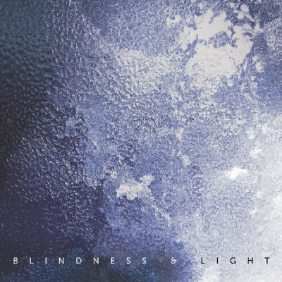 BLINDNESS & LIGHT - Blindness & Light