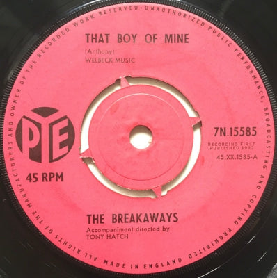 THE BREAKAWAYS - That Boy Of Mine / Here She Comes