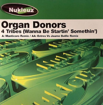 ORGAN DONORS - 4 Tribes (Wanna Be Startin' Somethin')