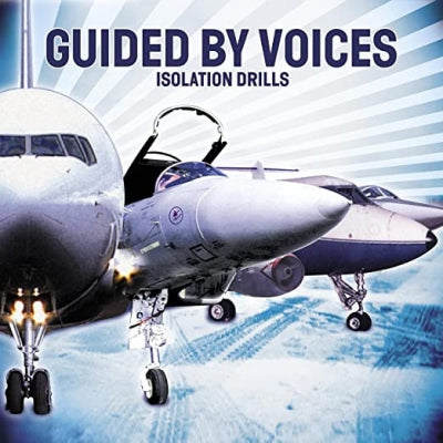 GUIDED BY VOICES - Isolation Drills