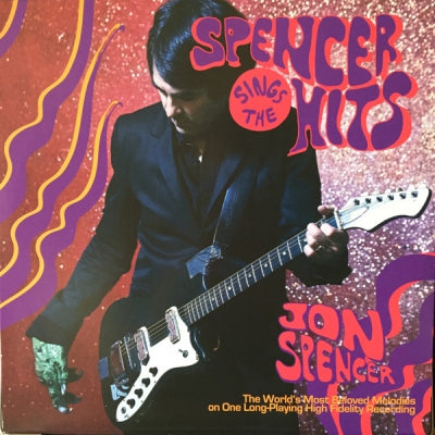 JON SPENCER - Spencer Sings The Hits