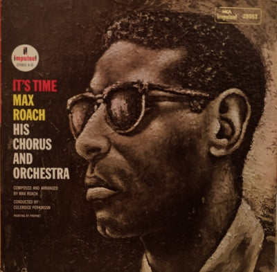 MAX ROACH HIS CHORUS AND ORCHESTRA - It's Time