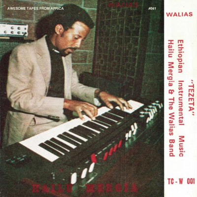 HAILU MERGIA & THE WALIAS BAND - Tezeta