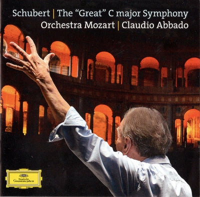 SCHUBERT, ORCHESTRA MOZART, CLAUDIO ABBADO - The "Great" C major Symphony
