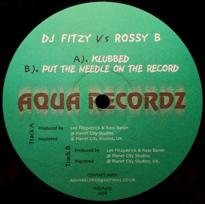 DJ FITZY VS ROSSY B - Klubbed / Put The Needle On The Record