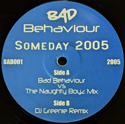 BAD BEHAVIOUR - Someday 2005