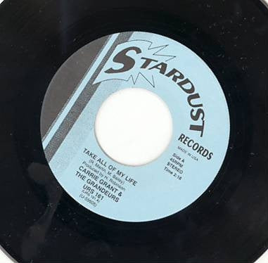 CARRIE GRANT & THE GRANDEURS / JOHNNY CASWELL - Take All Of My Life / You Don't Love Me Anymore