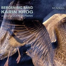 BERGEN BIG BAND, KARIN KROG DIRECTED BY JOHN SURMAN - Seagull