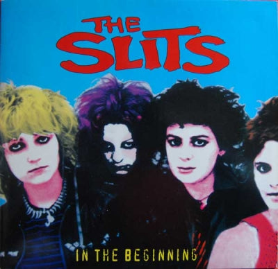 THE SLITS - In The Beginning