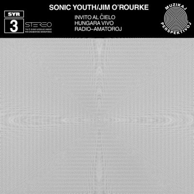 SONIC YOUTH / JIM O'ROURKE - Invito Al Ĉielo