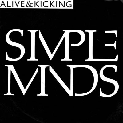 SIMPLE MINDS - Alive & Kicking