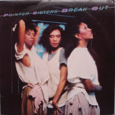 THE POINTER SISTERS - Break Out
