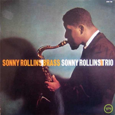 SONNY ROLLINS - Brass / Trio