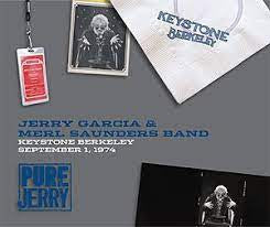JERRY GARCIA & MERL SAUNDERS BAND - Pure Jerry: Keystone, Berkeley, September 1, 1974