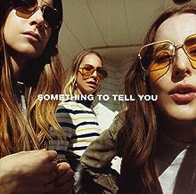 HAIM - Something To Tell You