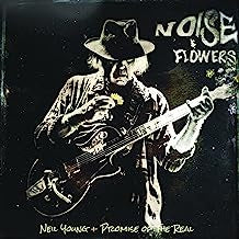 NEIL YOUNG + PROMISE OF THE REAL - Noise & Flowers