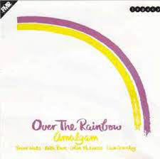 AMALGAM - Over The Rainbow