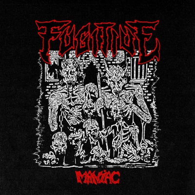 FUGITIVE - Maniac