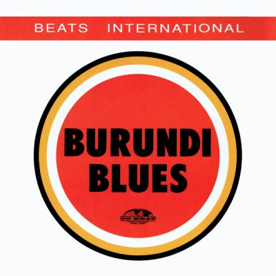BEATS INTERNATIONAL - Burundi Blues