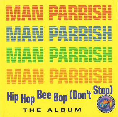 MAN PARRISH - Hip Hop Be Bop (Don't Stop)