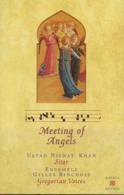 USTAD NISHAT KHAN & ENSEMBLE GILLES BINCHOIS - Meeting Of Angels