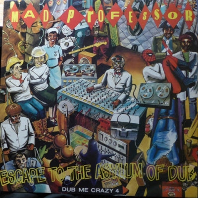 MAD PROFESSOR - Dub Me Crazy Part 4 (Escape To The Asylum Of Dub)