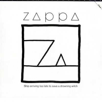 FRANK ZAPPA - Ship Arriving Too Late To Save A Drowning Witch