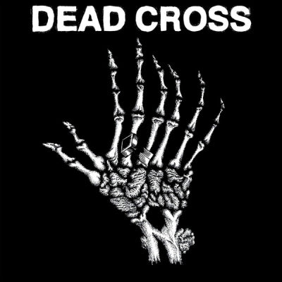 DEAD CROSS - Dead Cross