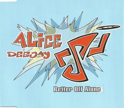 ALICE DEEJAY - Better Off Alone