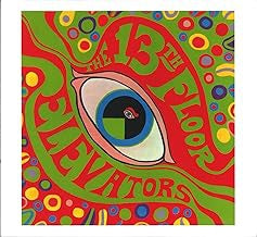 13TH FLOOR ELEVATORS - The Psychedelic Sounds Of The 13th Floor Elevators